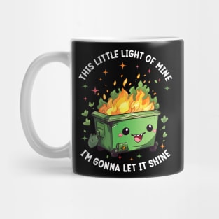 Funny This Little Light Of Mine Lil Dumpster Fire Mug